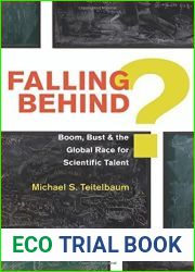 Falling Behind?: Boom, Bust, and the Global Race for Scientific Talent by Teitelbaum, Michael S. (2014) Hardcover