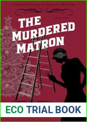 The Murdered Matron: A Roaring Twenties Cozy Historical Whodunit (Doro Banyon Historical Mysteries Book 2)