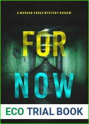 For Now (Morgan Cross FBI Suspense Thriller #7)