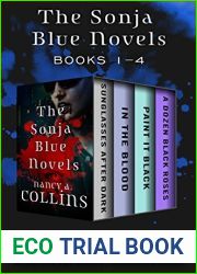 The Sonja Blue Novels Books 1-4: Sunglasses After Dark, In the Blood, Paint It Black, and A Dozen Black Roses