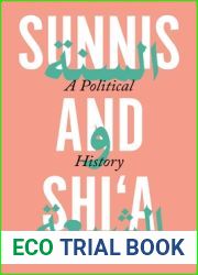 Sunnis and Shi|a: A Political History