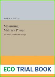 Measuring Military Power: The Soviet Air Threat to Europe (Princeton Legacy Library, 199)