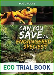 Can You Save an Endangered Species? (You Choose Books) (You Choose: Eco Expeditions)