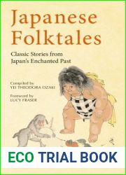 Japanese Folktales: Classic Stories from Japan|s Enchanted Past (Tuttle Classics)