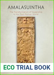 Amalasuintha: The Transformation of Queenship in the Post-Roman World