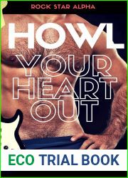 Howl Your Heart Out (Rock Star Alpha #3)