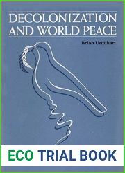 Decolonization and World Peace (Tom Slick World Peace Series, Lyndon B. Johnson School of Public Affairs)