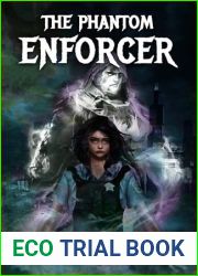 The Phantom Enforcer: A Magical Fantasy Series for Tweens and Teens