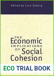 The Economic Implications of Social Cohesion (Studies in Comparative Political Economy and Public Policy)