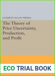 The Theory of Price Uncertainty, Production, and Profit