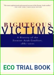 Righteous Victims: A History of the Zionist-Arab Conflict, 1881-2001