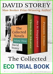 The Collected Novels Volume Three: Thin-Ice Skater, As It Happened, and Present Times