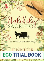 Unlikely Sacrifice: An Amish Christmas Story (Unlikely Amish Christmas Book 5)