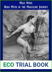 Male Nude: Hero Myth of the Masculine Journey