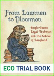 From Lawmen to Plowmen: Anglo-Saxon Legal Tradition and the School of Langland (Toronto Anglo-Saxon Series)