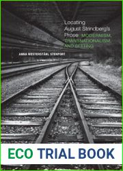 Locating August Strindberg|s Prose: Modernism, Transnationalism, and Setting