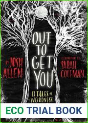 Out to Get You: 13 Tales of Weirdness and Woe