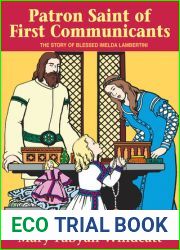 Patron Saint of First Communicants: The Story of Blessed Imelda Lambertini (Stories of the Saints for Young People Ages 10 to 100)