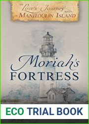 Moriah|s Fortress (Love|s Journey on Manitoulin Island #2)