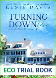Turning Down Pie: Sweet and Wholesome with a Fun Matchmaking Twist (Crestfield Inn, #3)