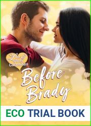 Before Brady: A Never-Him Bridesmaid Romance (Love and Other Calamities Romantic Comedy Book 3)