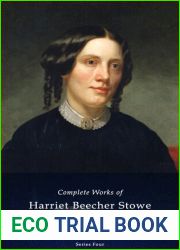 Delphi Complete Works of Harriet Beecher Stowe (Illustrated)