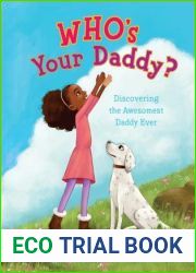 Who|s Your Daddy?: Discovering the Awesomest Daddy Ever