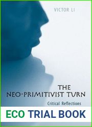 The Neo-Primitivist Turn: Critical Reflections on Alterity, Culture, and Modernity