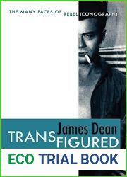 James Dean Transfigured: The Many Faces of Rebel Iconography