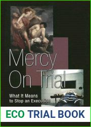 Mercy on Trial: What It Means to Stop an Execution