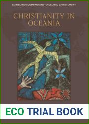 Christianity in Oceania (Edinburgh Companions to Global Christianity)