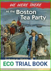 We Were There at the Boston Tea Party