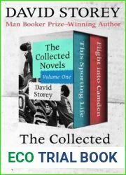 The Collected Novels Volume One: This Sporting Life and Flight Into Camden
