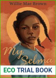My Selma: True Stories of a Southern Childhood at the Height of the Civil Rights Movement