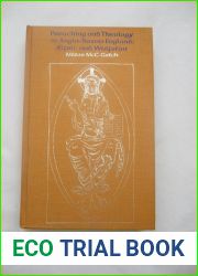Preaching and theology in Anglo-Saxon England: Aelfric and Wulfstan