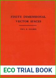 Finite Dimensional Vector Spaces. (AM-7), Volume 7 (Annals of Mathematics Studies, 7)