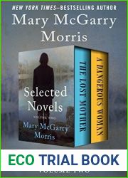 Selected Novels Volume Two: The Lost Mother and A Dangerous Woman