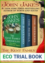 The Kent Family Chronicles Volumes One Through Three: The Bastard, The Rebels, and The Seekers