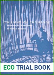 Twilight On The Range: Recollections Of A Latter-Day Cowboy