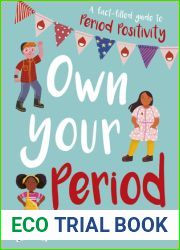 Own Your Period: A Fact-filled Guide to Period Positivity
