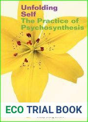 Unfolding Self: The Practice of Psychosynthesis