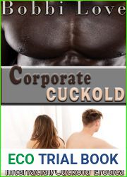 Corporate Cuckold (Interracial Erotica)