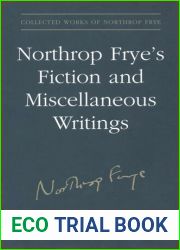 Northrop Frye|s Fiction and Miscellaneous Writings