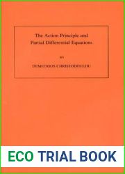 The Action Principle and Partial Differential Equations. (AM-146), Volume 146 (Annals of Mathematics Studies, 146)