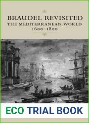 Braudel Revisited: The Mediterranean World 1600-1800 (UCLA Clark Memorial Library Series)