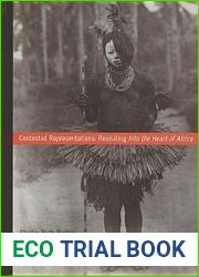 Contested Representations: Revisiting Into the Heart of Africa (Teaching Culture: UTP Ethnographies for the Classroom)