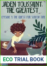 Jaden Toussaint, the Greatest Episode 1: The Quest for Screen Time by Marti Dumas (2015-06-13)