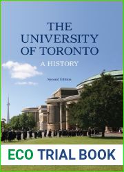 The University of Toronto: A History, Second Edition [4 9 2013] Martin L. Friedland