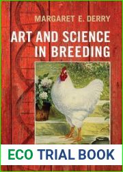 Art and Science in Breeding: Creating Better Chickens