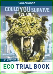 Could You Survive the Ice Age?: An Interactive Prehistoric Adventure